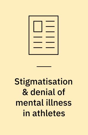 Stigmatisation & denial of mental illness in athletes