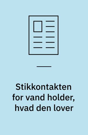 Stikkontakten for vand holder, hvad den lover