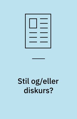Stil og/eller diskurs?