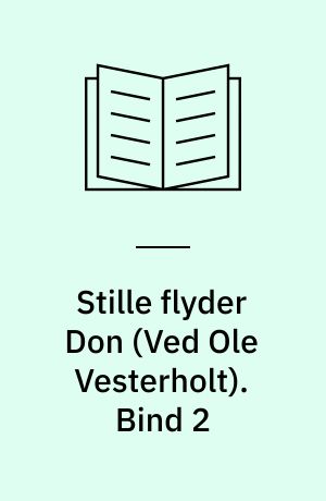 Stille flyder Don. Bind 2