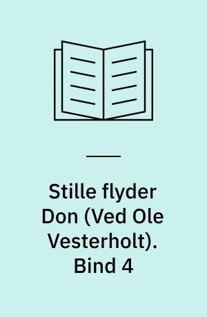 Stille flyder Don. Bind 4