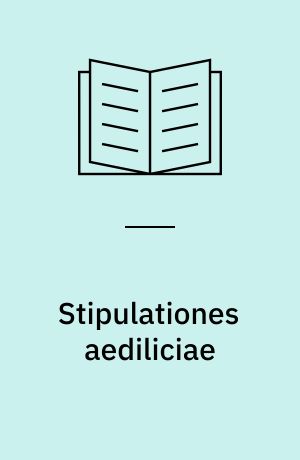 Stipulationes aediliciae : (a kellékhibákért való helytállás kialakulása és szabályai a római jogban)