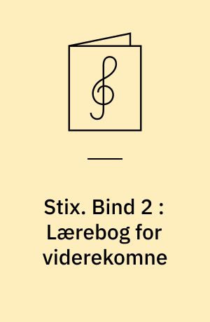 Stix : moderne rytmer for trommesæt. Bind 2 : Lærebog for viderekomne