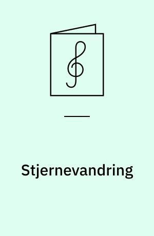 Stjernevandring : for lige stemmer (SSAA) og syv instrumenter