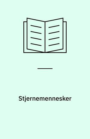 Stjernemennesker : budbringerne fra altet er kommet tilbage