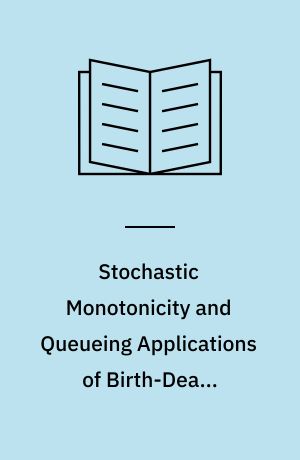 Stochastic Monotonicity and Queueing Applications of Birth-Death Processes