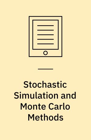 Stochastic Simulation and Monte Carlo Methods : Mathematical Foundations of Stochastic Simulation