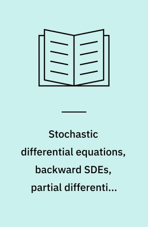 Stochastic differential equations, backward SDEs, partial differential equations