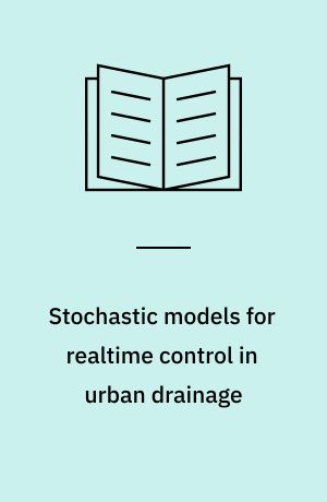 Stochastic models for realtime control in urban drainage