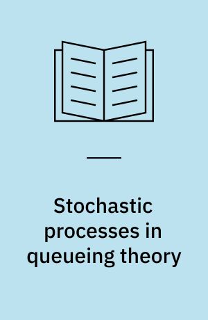 Stochastic processes in queueing theory