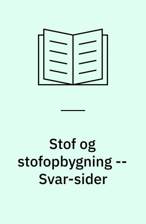 Stof og stofopbygning -- Svar-sider