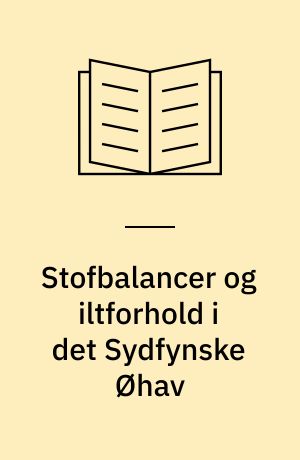 Stofbalancer og iltforhold i det Sydfynske Øhav : dynamisk simulering med 2-lags model