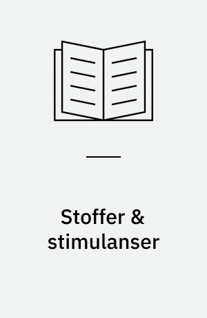 Stoffer & stimulanser