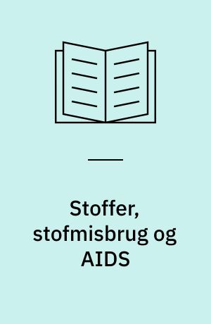 Stoffer, stofmisbrug og AIDS
