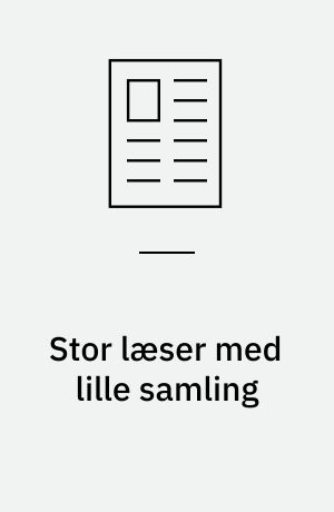 Stor læser med lille samling