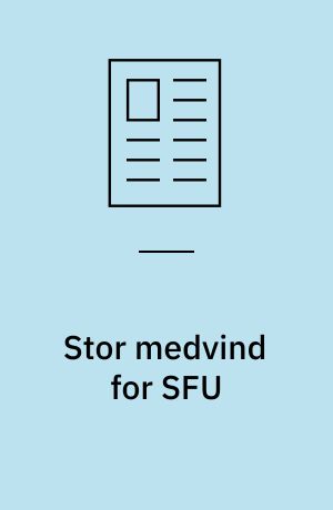Stor medvind for SFU