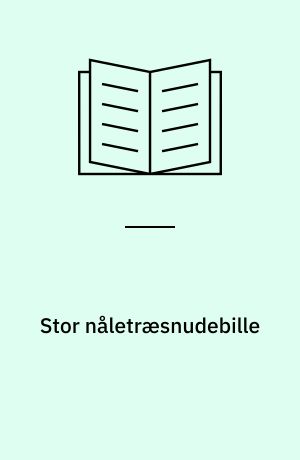 Stor nåletræsnudebille : biologi, modforholdsregler og strategi