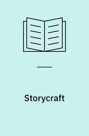 Storycraft : the complete guide to writing narrative nonfiction
