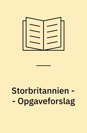 Storbritannien -- Opgaveforslag : 3.-5. klasse