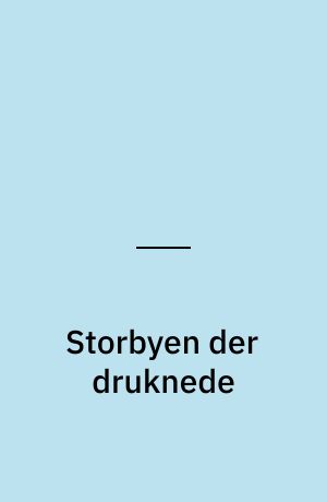 Storbyen der druknede