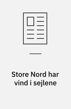 Store Nord har vind i sejlene