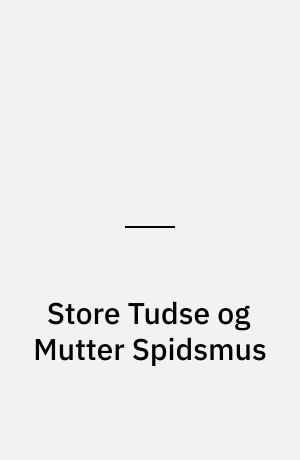 Store Tudse og Mutter Spidsmus