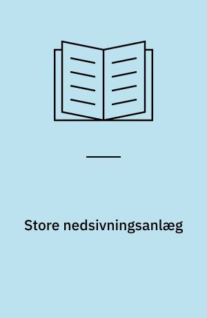Store nedsivningsanlæg : dimensionering og udførelse