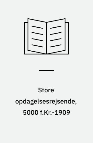 Store opdagelsesrejsende, 5000 f.Kr.-1909