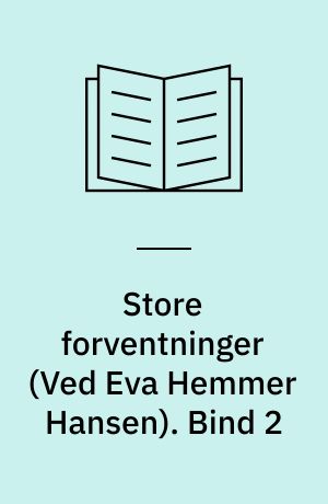 Store forventninger. Bind 2