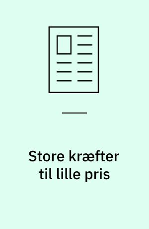 Store kræfter til lille pris