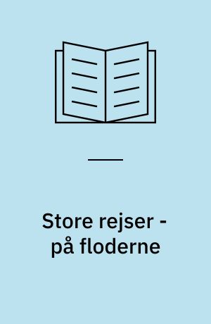 Store rejser - på floderne