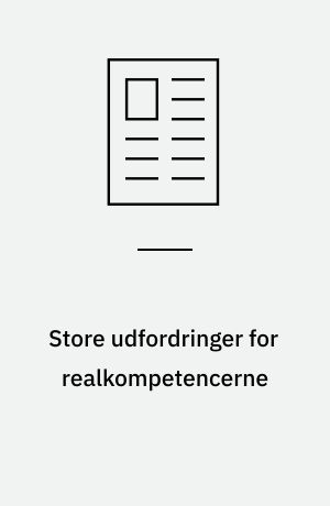 Store udfordringer for realkompetencerne