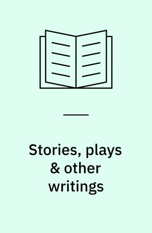 Stories, plays & other writings