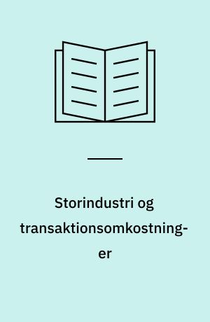 Storindustri og transaktionsomkostninger