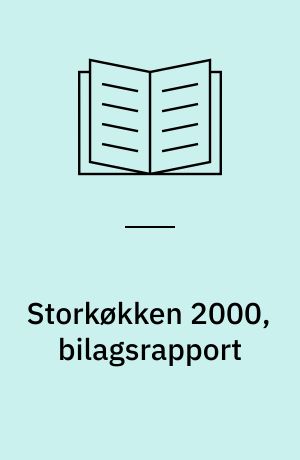 Storkøkken 2000, bilagsrapport