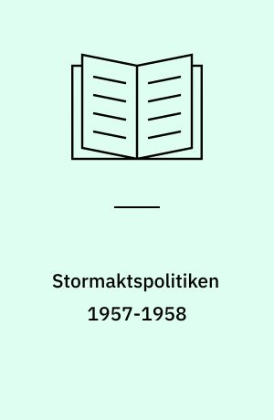Stormaktspolitiken 1957-1958