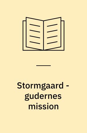 Stormgaard - gudernes mission