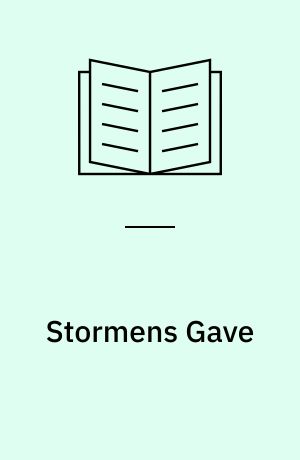 Stormens Gave: Lykkerejsen