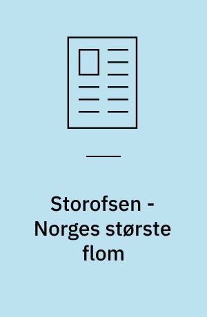 Storofsen - Norges største flom