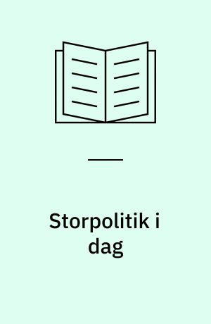 Storpolitik i dag