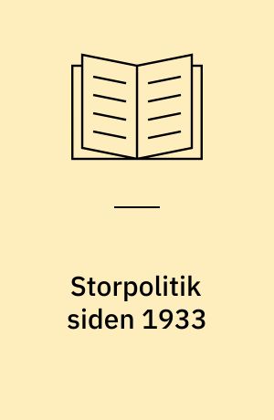 Storpolitik siden 1933