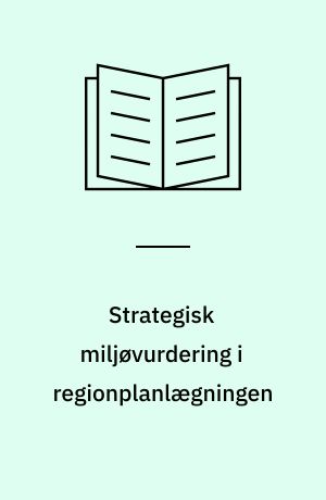 Strategisk miljøvurdering i regionplanlægningen