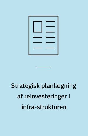 Strategisk planlægning af reinvesteringer i infra-strukturen