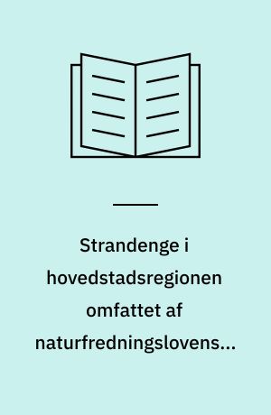 Strandenge i hovedstadsregionen omfattet af naturfredningslovens § 43b