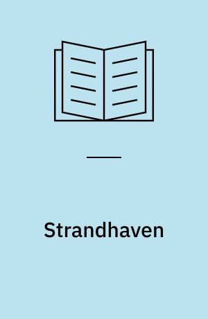 Strandhaven : et kolonihaveområde bliver til lav, tæt boligområde
