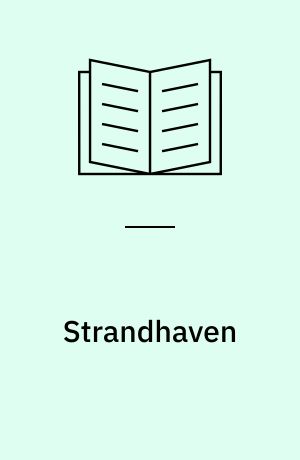 Strandhaven : et kolonihaveområde bliver til lav, tæt boligområde