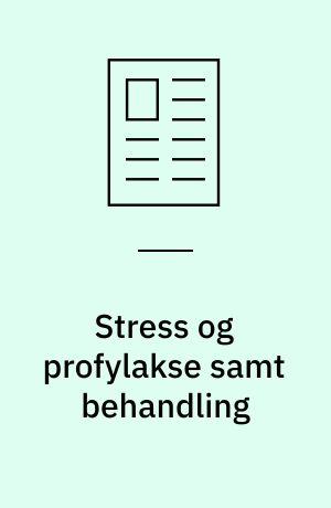 Stress og profylakse samt behandling