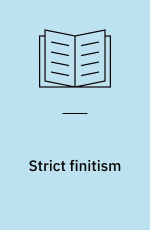 Strict finitism : An examination of Ludwig Wittgenstein's Remarks on the foundations of mathematics