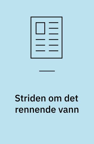 Striden om det rennende vann