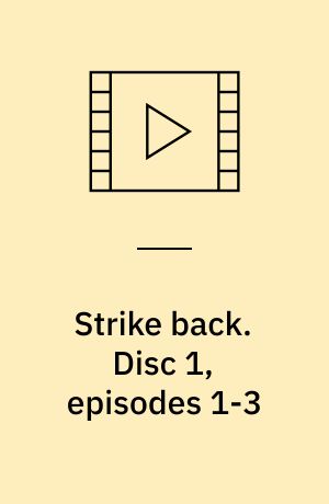 Strike back. Disc 1, episodes 1-3 (Stor skrift)